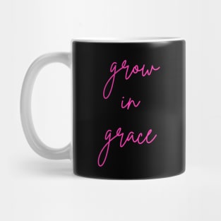 Grow In Grace Mug